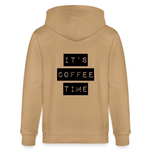 It's Coffee Time - Stanley/Stella Cultivator Organic Zip Hoodie