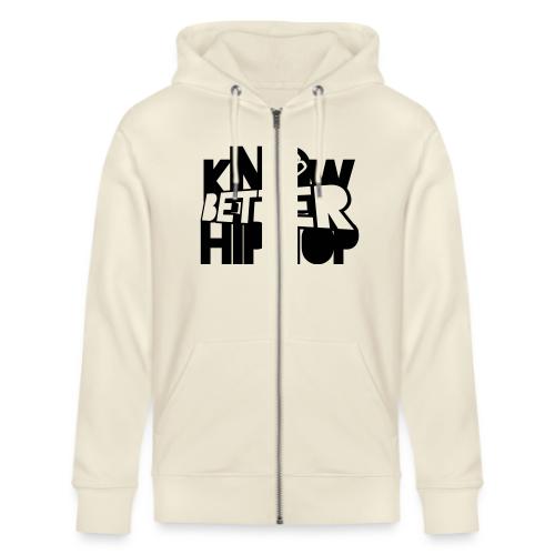 kNOw BETTER HIPHOP - Stanley/Stella Cultivator Organic Zip Hoodie