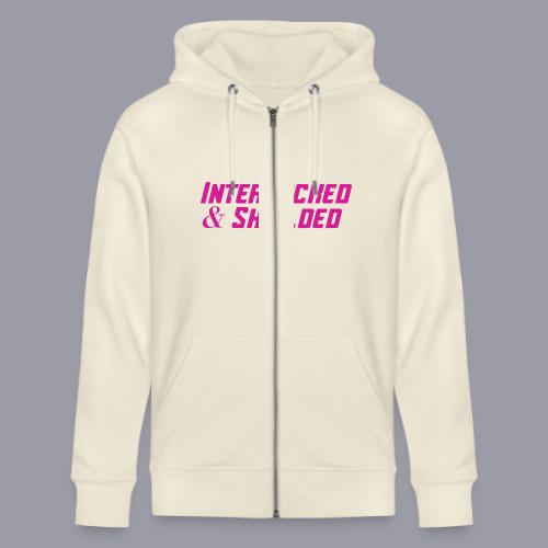 INTERLOCKED & SHIELDED - FUCHSIA DESIGN - Stanley/Stella Cultivator Organic Zip Hoodie