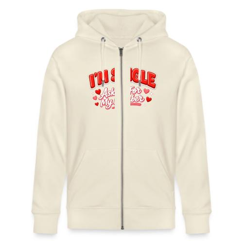 I’m Single Retro Bubble - Stanley/Stella Cultivator Organic Zip Hoodie