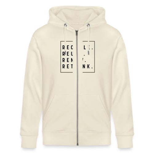 RECYCLE REUSE RENEW RETHINK - Stanley/Stella Cultivator Organic Zip Hoodie