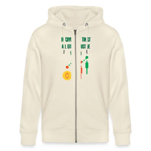Sarcastic Bitcoin Investor T-shirt - Stanley/Stella Cultivator Organic Zip Hoodie