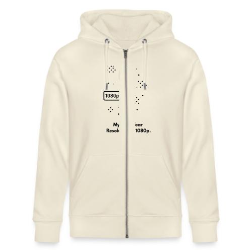My New Year Resolution Is 1080p T-Shirt - Stanley/Stella Cultivator Organic Zip Hoodie
