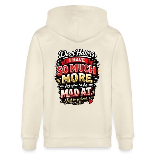 Dear Haters - Stanley/Stella Cultivator Organic Zip Hoodie