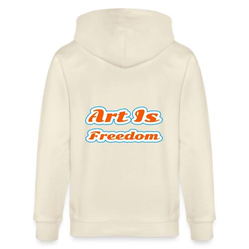 Art Is Freedom — Creative Expression Script - Stanley/Stella Cultivator Organic Zip Hoodie