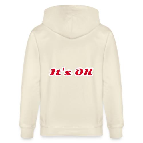 It’s OK Statement - Stanley/Stella Cultivator Organic Zip Hoodie