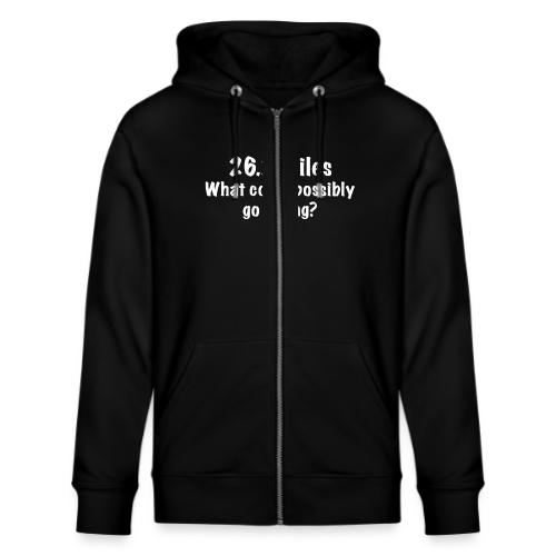 26 2 miles what could possibly go wrong - Stanley/Stella Cultivator Organic Zip Hoodie