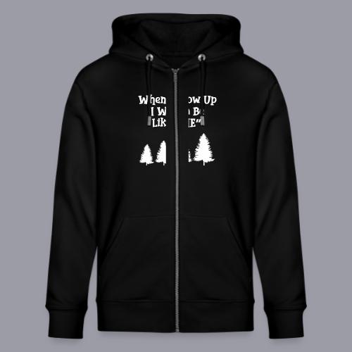 WHEN I GROW UP I WANNA BE LIKE ME - Stanley/Stella Cultivator Organic Zip Hoodie
