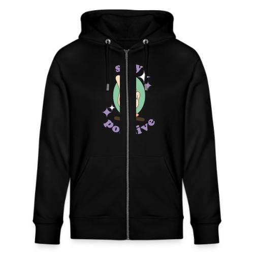 stay positive - Stanley/Stella Cultivator Organic Zip Hoodie