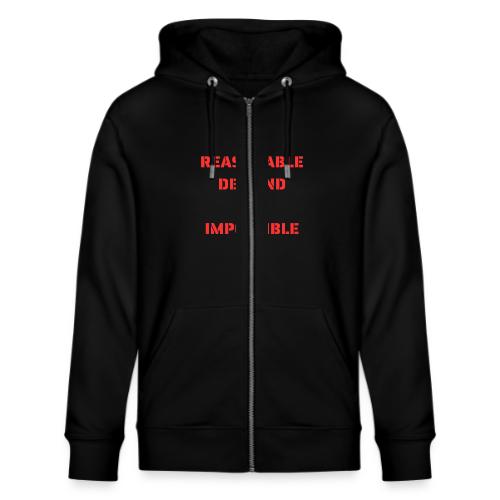 BE REASONABLE DEMAND THE IMPOSSIBLE (in red font) - Stanley/Stella Cultivator Organic Zip Hoodie