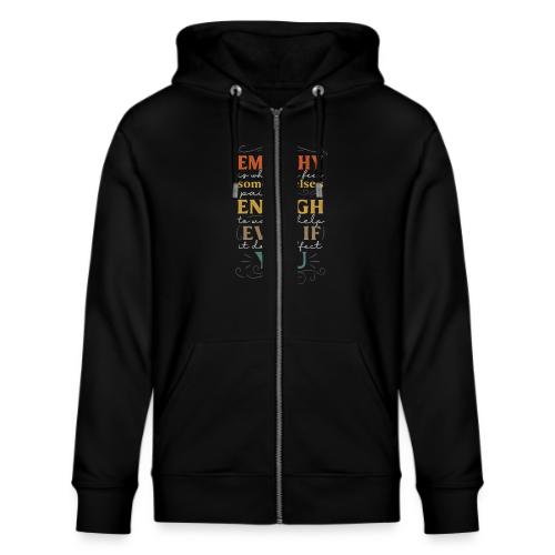 Empathy Quote Chalkboard Style Inspirational T-Shi - Stanley/Stella Cultivator Organic Zip Hoodie