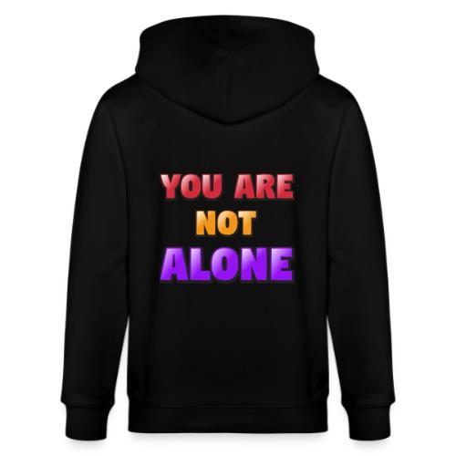 You Are Not Alone – Inspirational Word Art - Stanley/Stella Cultivator Organic Zip Hoodie