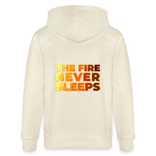 The fire never sleeps - Stanley/Stella Cultivator Organic Zip Hoodie