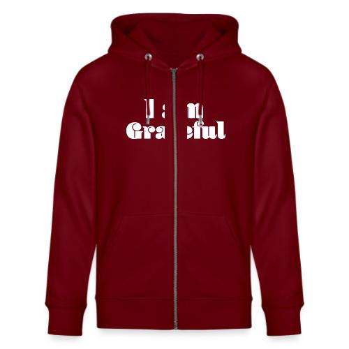 I Am Grateful Affirmation Quote Merch - Stanley/Stella Cultivator Organic Zip Hoodie