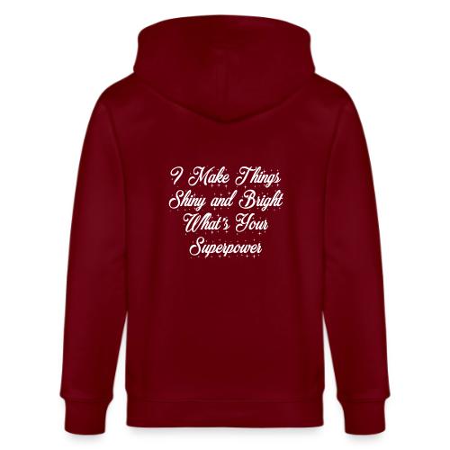 I Make Things Shiny and Bright - Stanley/Stella Cultivator Organic Zip Hoodie