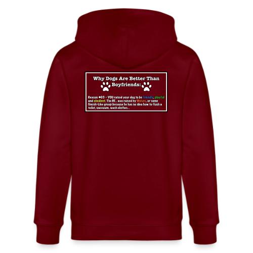 Why Dogs Better Than Boyfriends #03 - Stanley/Stella Cultivator Organic Zip Hoodie