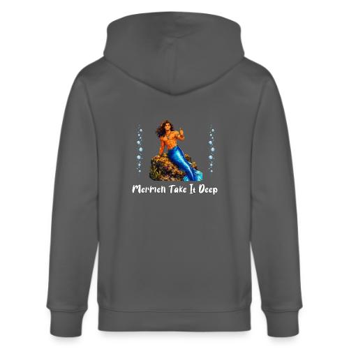 Merman Take It Deep - Stanley/Stella Cultivator Organic Zip Hoodie