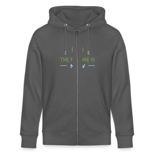 The Future is NOW - Stanley/Stella Cultivator Organic Zip Hoodie