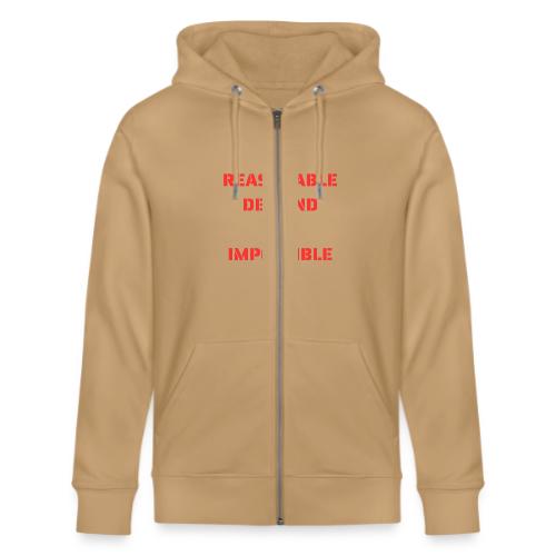 BE REASONABLE DEMAND THE IMPOSSIBLE (in red font) - Stanley/Stella Cultivator Organic Zip Hoodie