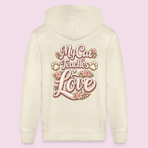 My Cat Teaches Love Faux Embroidery Style - Stanley/Stella Cultivator Organic Zip Hoodie
