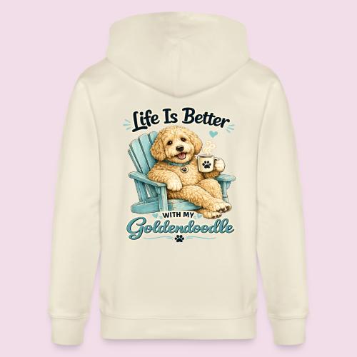 Life Is Better With My Goldendoodle - Stanley/Stella Cultivator Organic Zip Hoodie