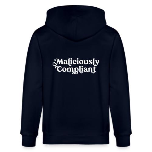 Maliciously Compliant - Stanley/Stella Cultivator Organic Zip Hoodie