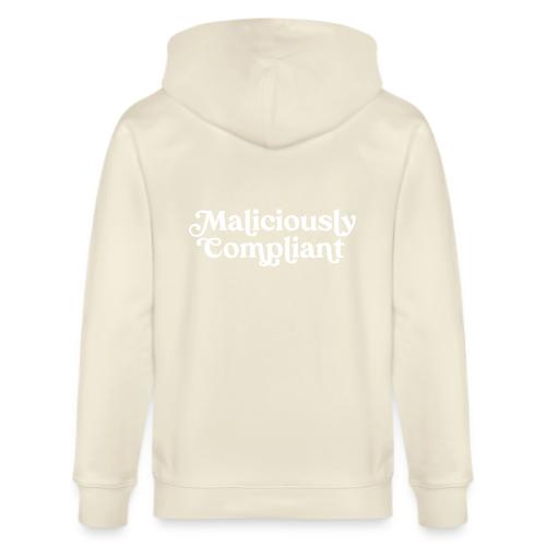 Maliciously Compliant - Stanley/Stella Cultivator Organic Zip Hoodie