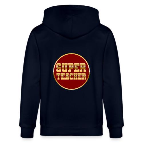 Super Teacher - Stanley/Stella Cultivator Organic Zip Hoodie