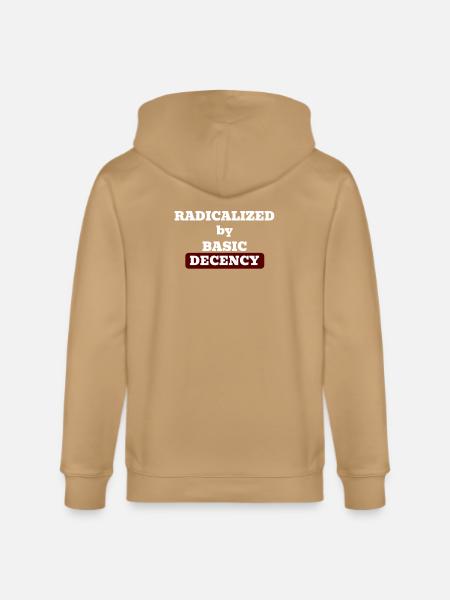 Radicalized by basic decency - Stanley/Stella Cultivator Organic Zip Hoodie -