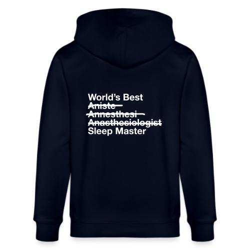 Worlds Best Anesthesiologist - Stanley/Stella Cultivator Organic Zip Hoodie