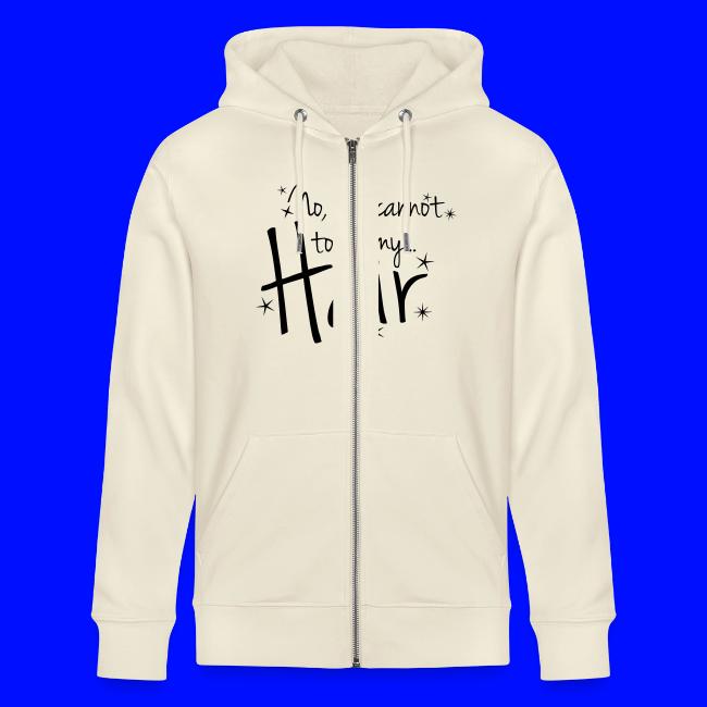 No, you cannot touch my hair