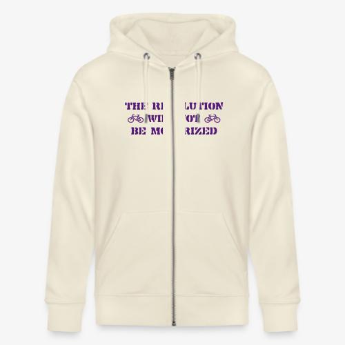 The Revolution Will Not Be Motorized - Stanley/Stella Cultivator Organic Zip Hoodie