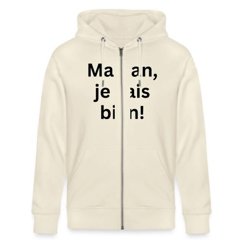 Maman Je Vais Bien - Stanley/Stella Cultivator Organic Zip Hoodie