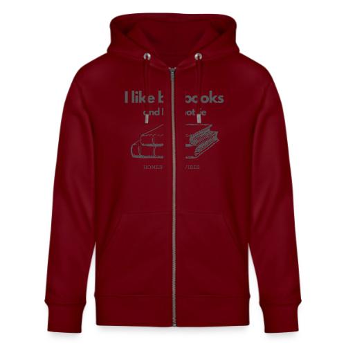 I like Big Books and I Cannot Lie - Stanley/Stella Cultivator Organic Zip Hoodie
