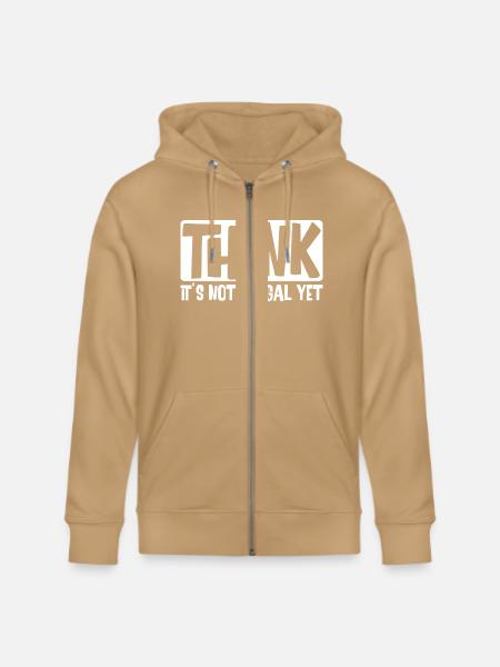 Think It's Not Illegal Yet - Stanley/Stella Cultivator Organic Zip Hoodie - natural raw