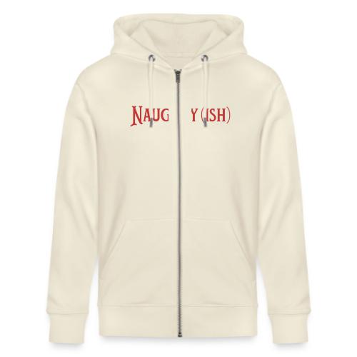 Naughtyish Red - Stanley/Stella Cultivator Organic Zip Hoodie