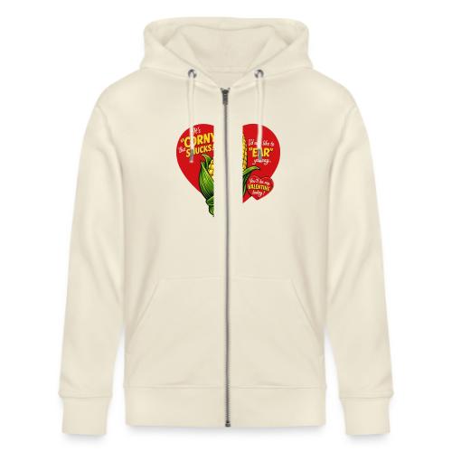 Corny Valentine T-Shirt - Stanley/Stella Cultivator Organic Zip Hoodie