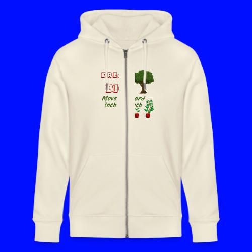 Dream big - Stanley/Stella Cultivator Organic Zip Hoodie