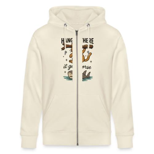 Funny Hang in There, It Gets Worse Cat and Shark - Stanley/Stella Cultivator Organic Zip Hoodie