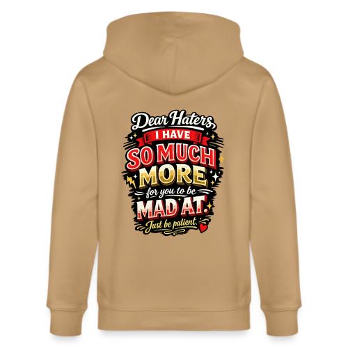 Dear Haters - Stanley/Stella Cultivator Organic Zip Hoodie