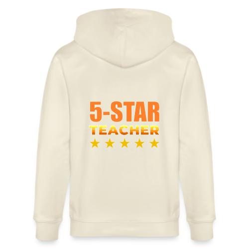 Five-Star Teacher - Stanley/Stella Cultivator Organic Zip Hoodie