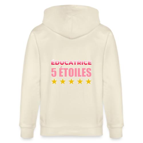 Éducatrice 5 Étoiles - Stanley/Stella Cultivator Organic Zip Hoodie