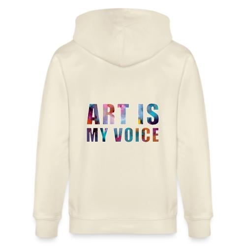 Art Is My Voice - Stanley/Stella Cultivator Organic Zip Hoodie