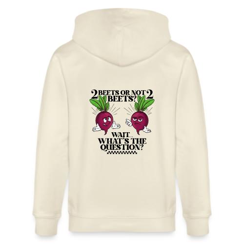 Two beets or not - Stanley/Stella Cultivator Organic Zip Hoodie