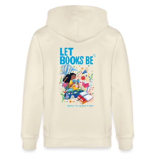 Let Books Be by Loveis Wise - Stanley/Stella Cultivator Organic Zip Hoodie