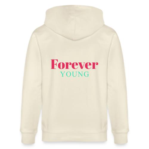 Forever Young Typography Design - Stanley/Stella Cultivator Organic Zip Hoodie