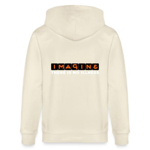 Imagine there is no illness - Stanley/Stella Cultivator Organic Zip Hoodie