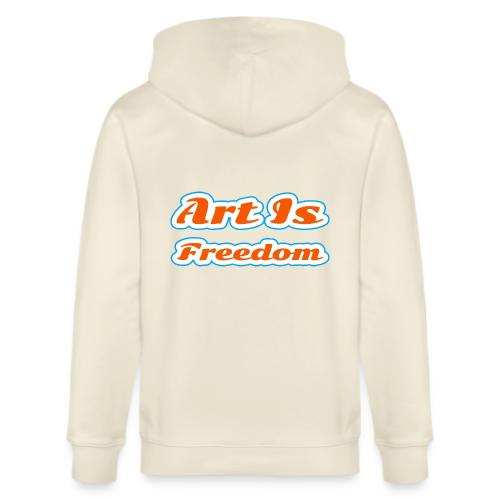 Art Is Freedom — Creative Expression Script - Stanley/Stella Cultivator Organic Zip Hoodie