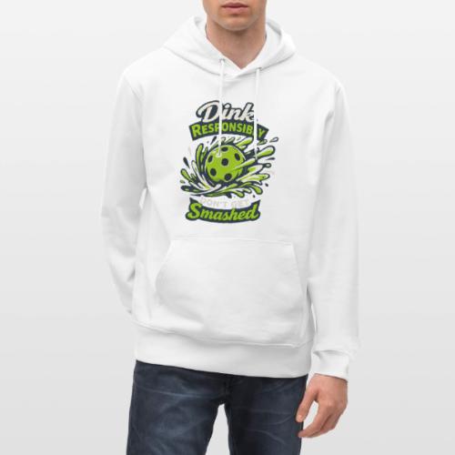 Dink Responsibly Don’t Get Smashed Pickleball Art - Heavyweight Unisex Hoodie CRUISER by Stanley/Stella