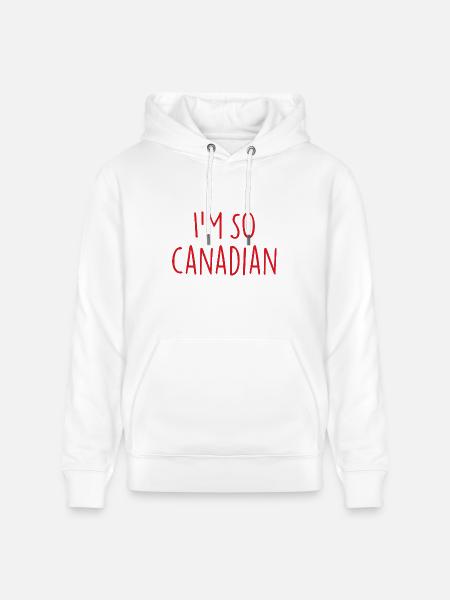 I am so Canadian Canada - Heavyweight Unisex Hoodie CRUISER by Stanley/Stella - white